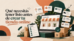 qué necesitás antes de crear una tienda online